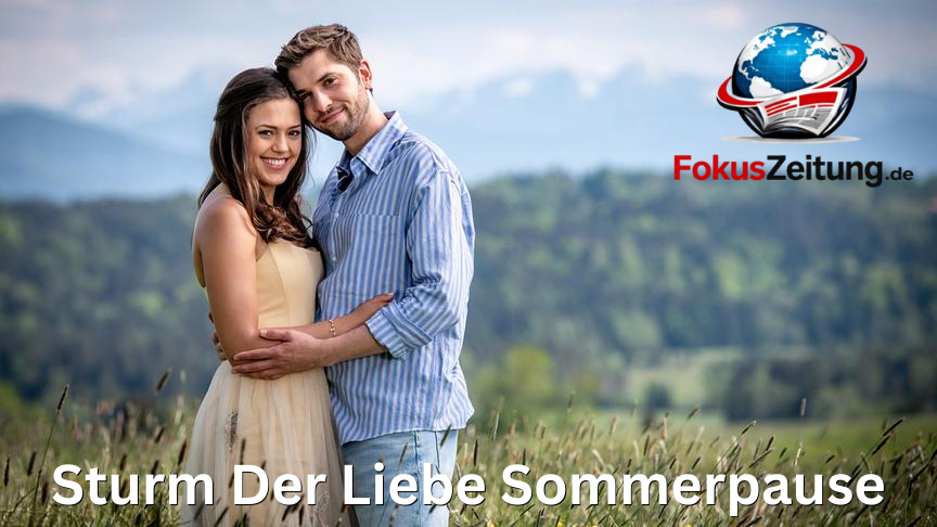 sturm der liebe sommerpause
