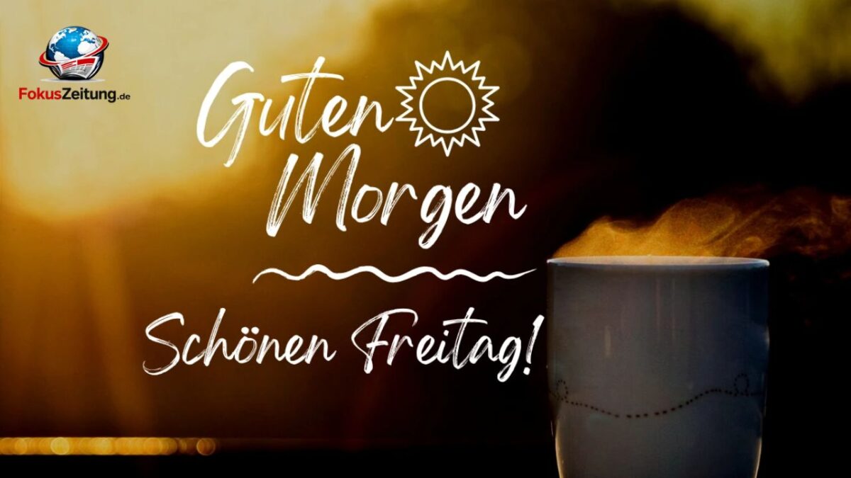 Guten Morgen Freitag