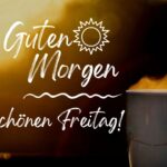 Guten Morgen Freitag