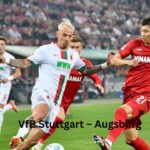 VfB Stuttgart – Augsburg Übertragung