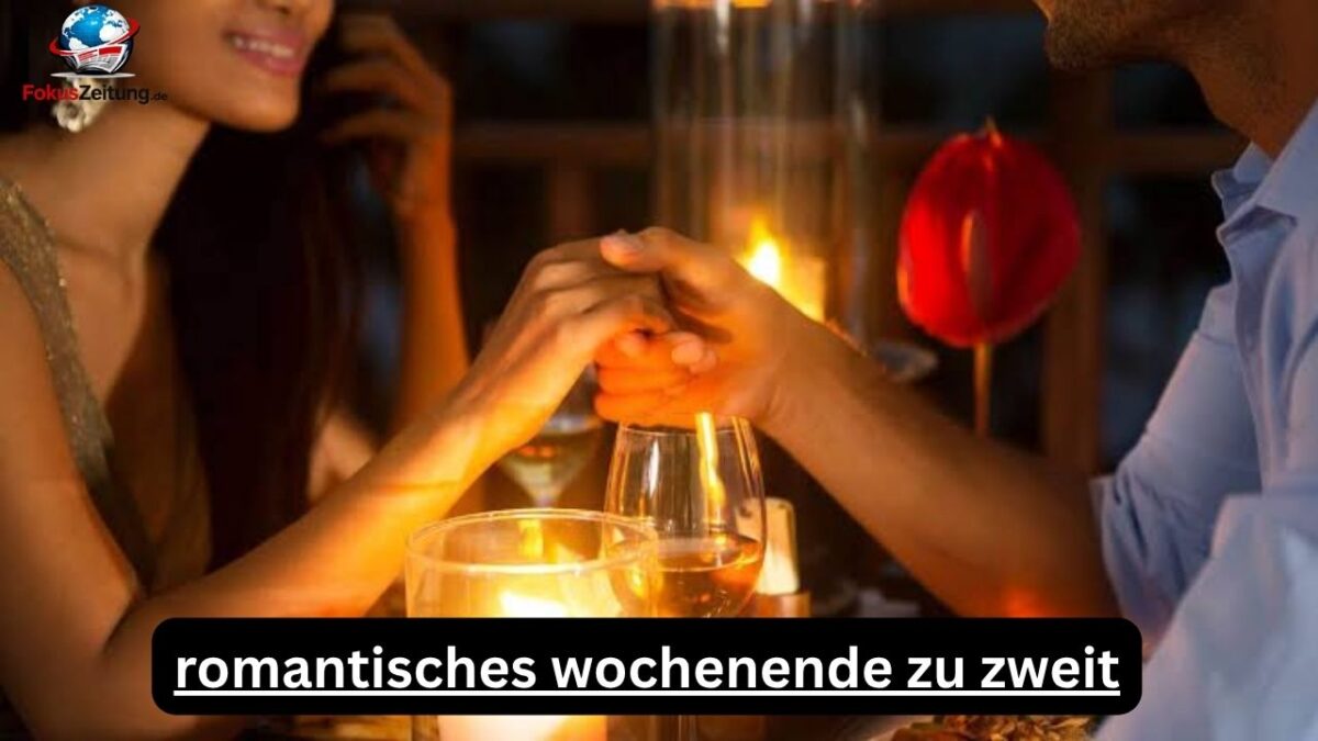 romantisches wochenende zu zweit