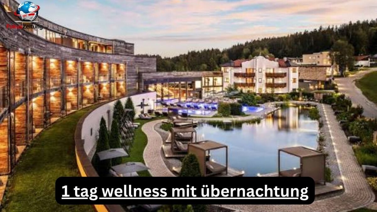 1 tag wellness mit übernachtung