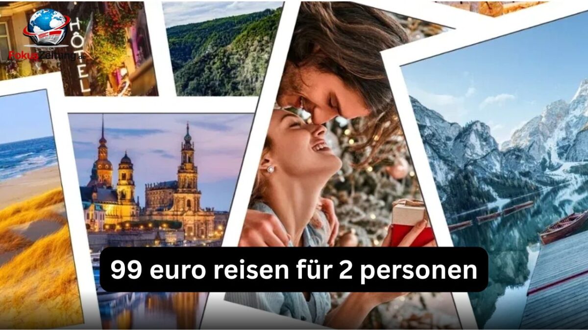 99 Euro Reisen für 2 Personen